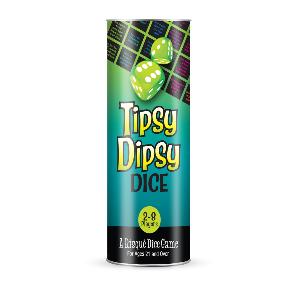 Tipsy Dipsy dice game for 2-8 players, ages 21 and over.