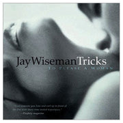Book cover for "Tricks To Please A Woman" by Jay Wiseman.