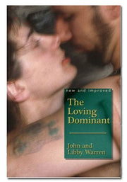 The Loving Dominant Guidebook by John and Libby Warren.