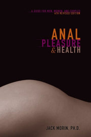 Book cover for Anal Pleasure & Health by Jack Morin, Ph.D.