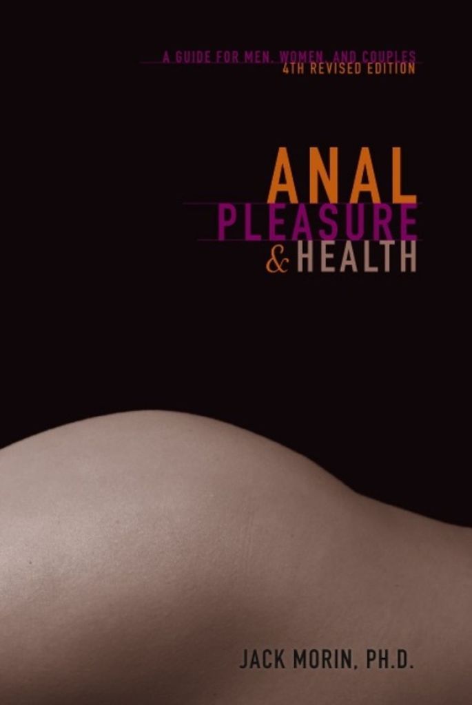 Book cover for Anal Pleasure & Health by Jack Morin, Ph.D.