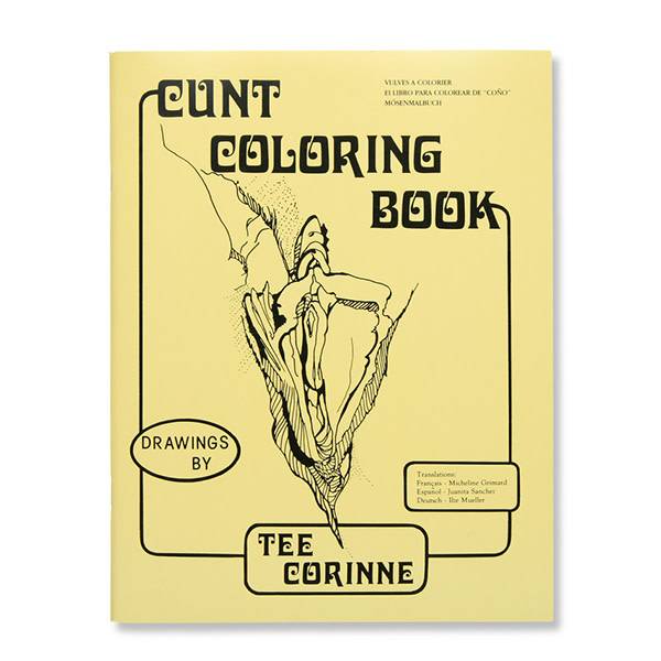 Cunt Coloring Book by Tee Corinne featuring vulva anatomy illustrations.