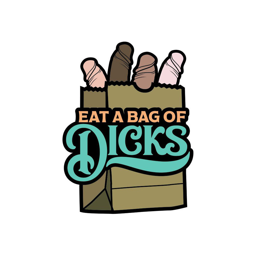 A brown paper bag with cartoon phalluses and the text "Eat a Bag of Dicks".