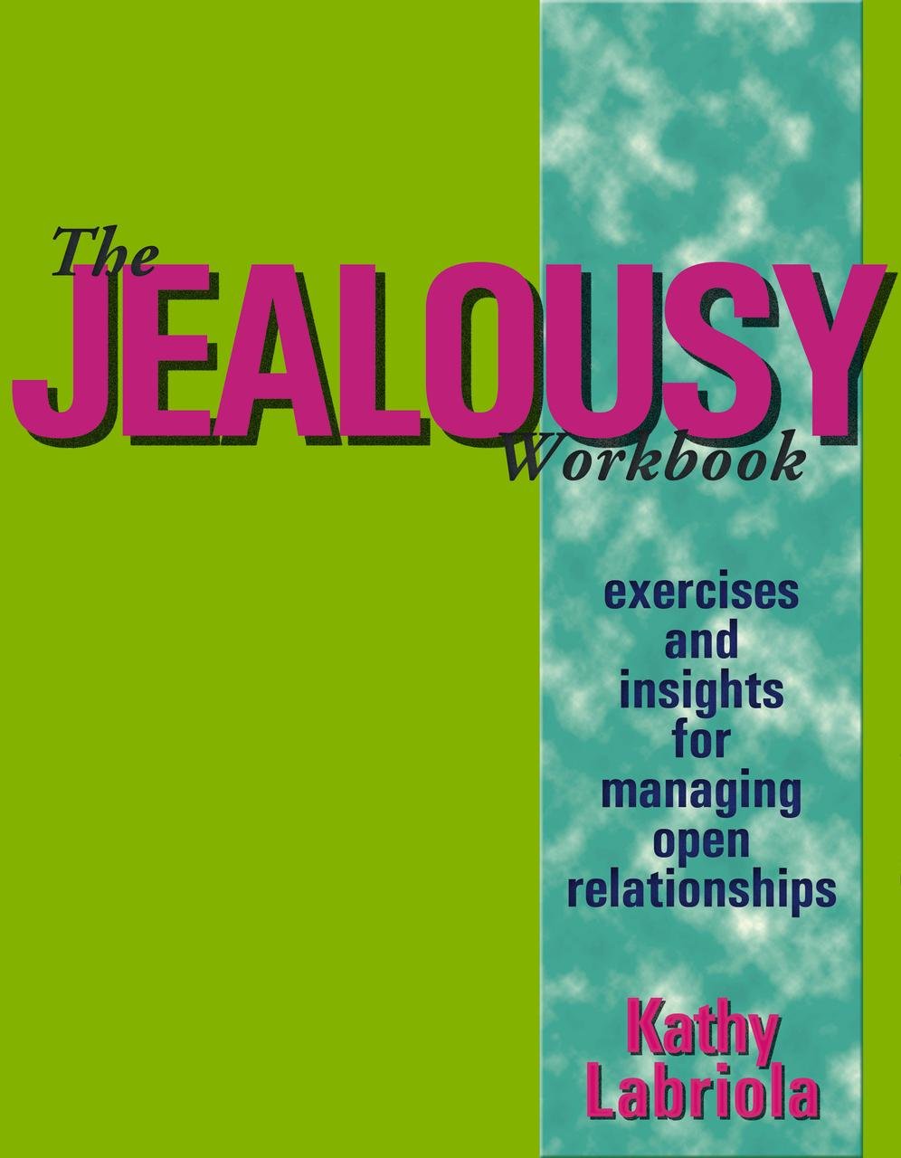 The Jealousy Workbook by Kathy Labriola.