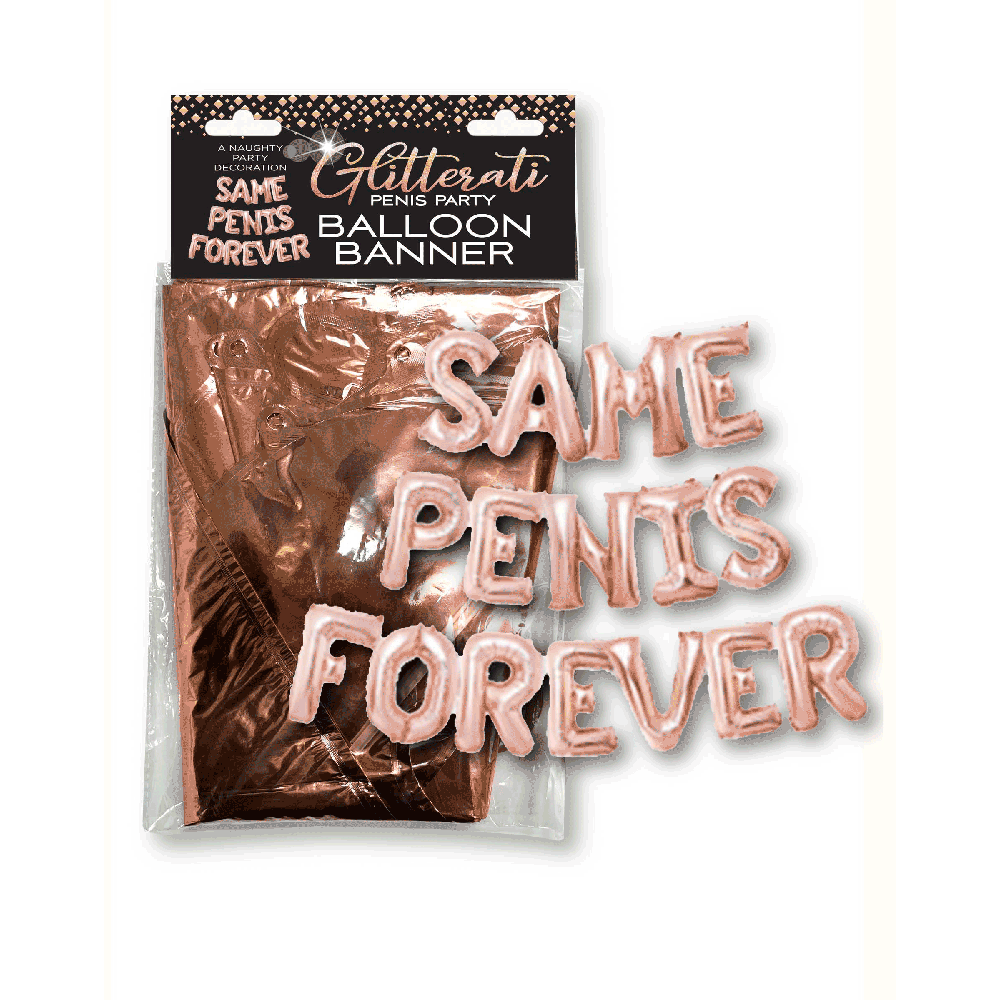 Rose gold foil balloon banner spelling "Same Penis Forever".