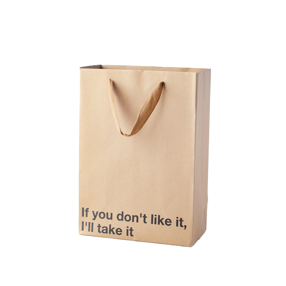 Kraft gift bag with ribbon handles and text that reads "If you don't like it, I'll take it".