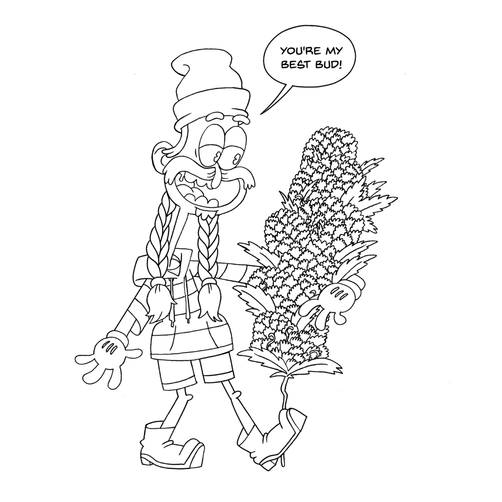 A cartoon character with braids and a beanie holds a large cannabis bud and says "You're my best bud!".