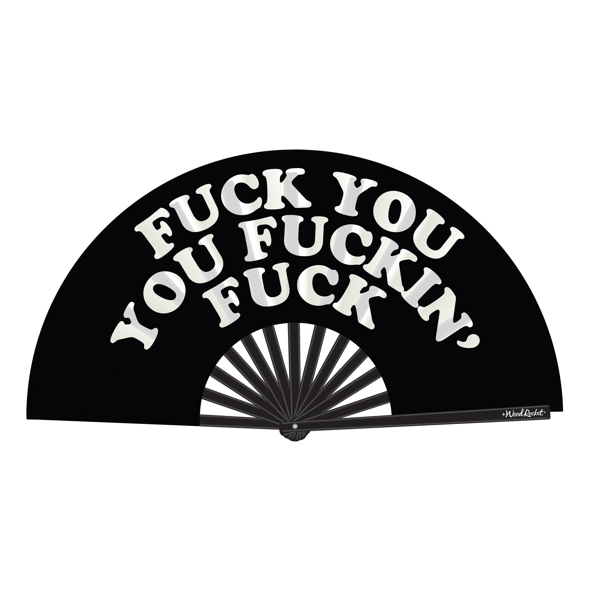 Large black folding fan with white text that says "FUCK YOU FUCKIN".