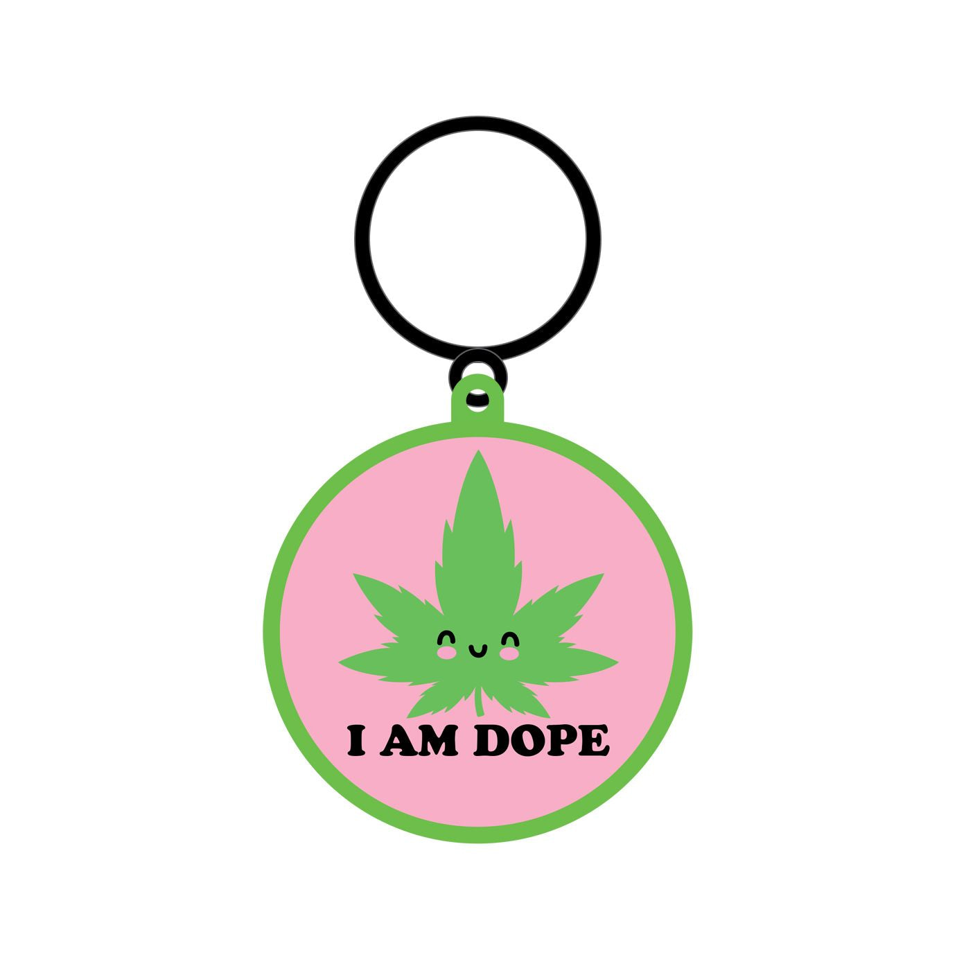 A round keychain with a smiling cannabis leaf and "I AM DOPE" text.