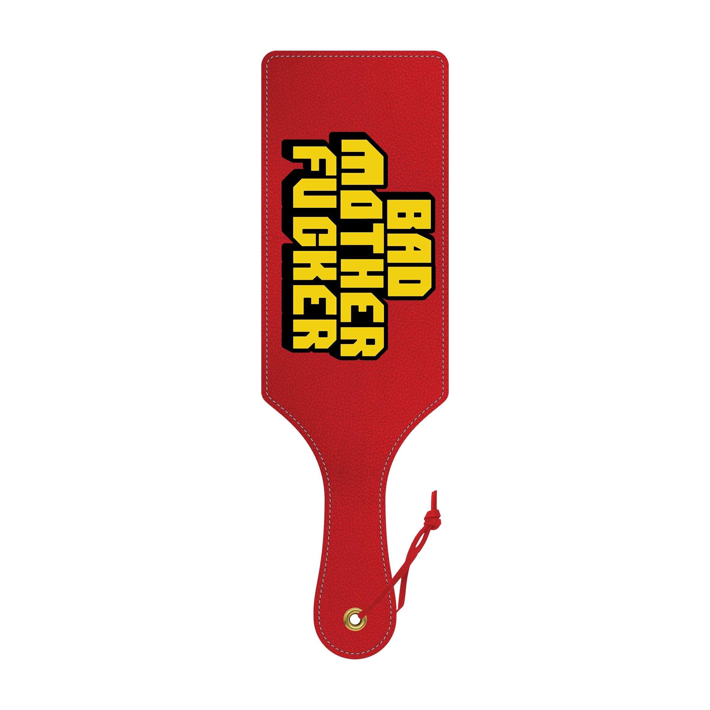 Red spanking paddle with "Bad Mother Fucker" text.