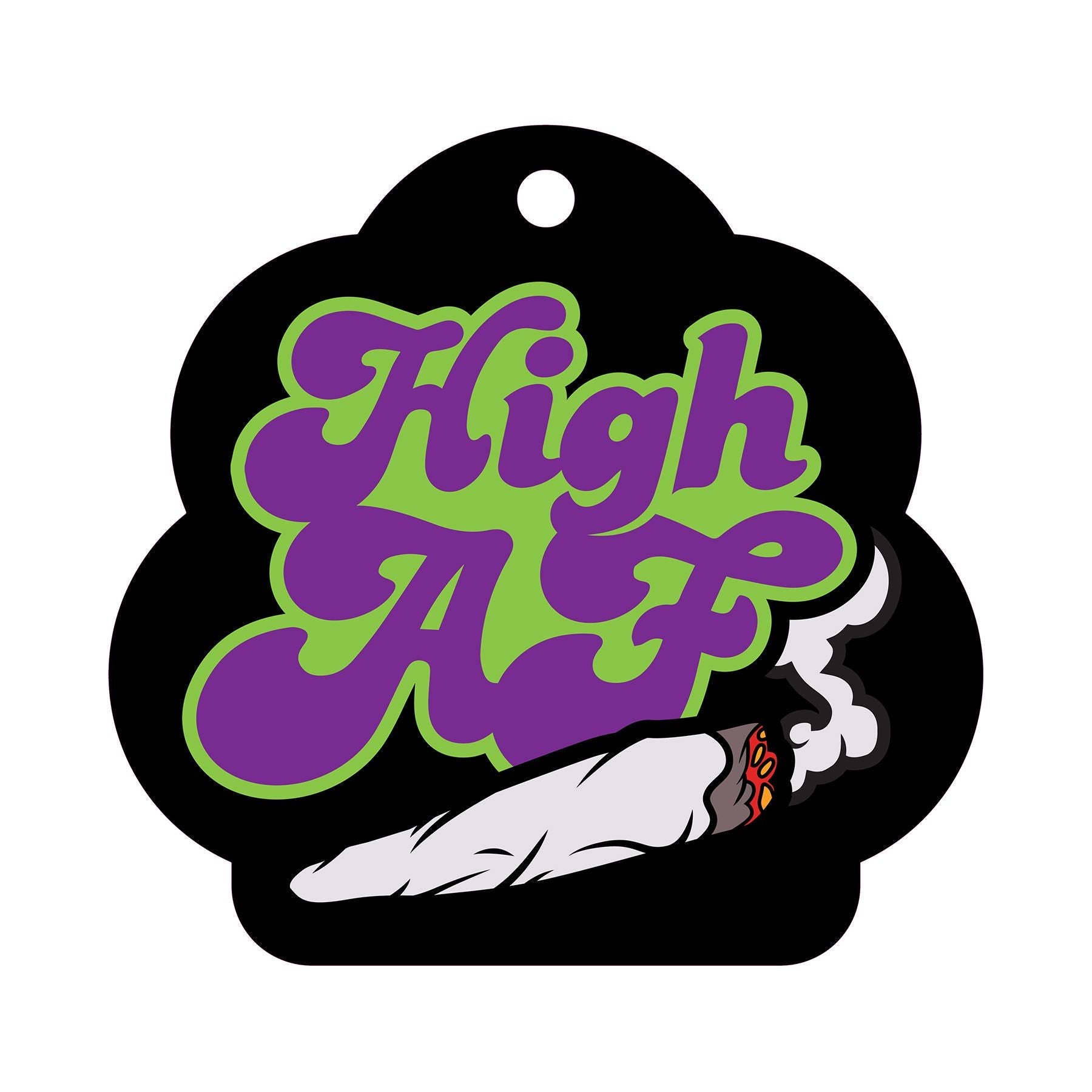 A black tag with purple and green text that says "High AF" and a lit cigarette.