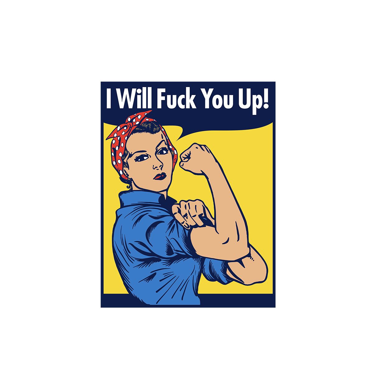 Rosie the Riveter enamel pin with text "I Will Fuck You Up".