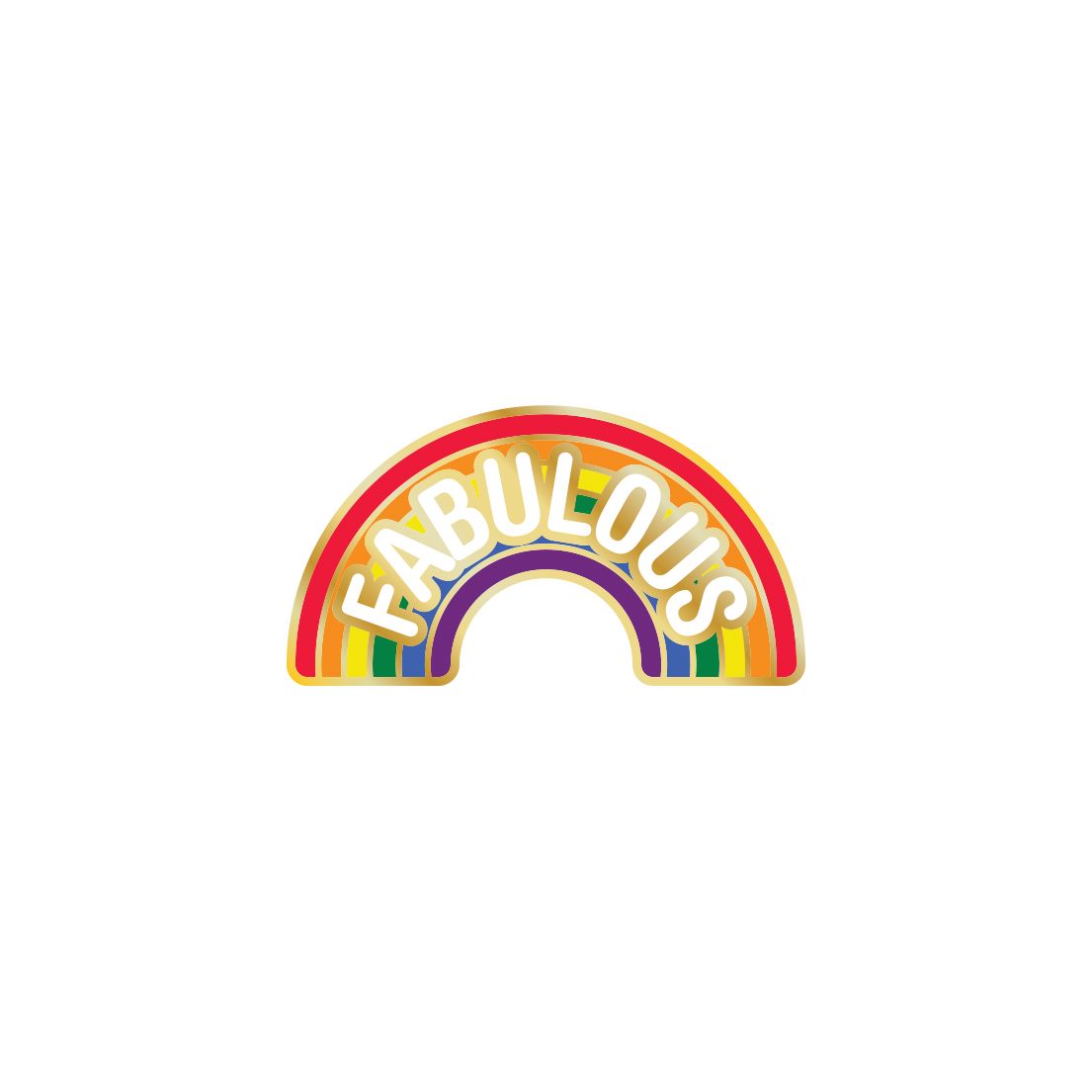A gold lapel pin shaped like a rainbow with the word "Fabulous" in white letters.