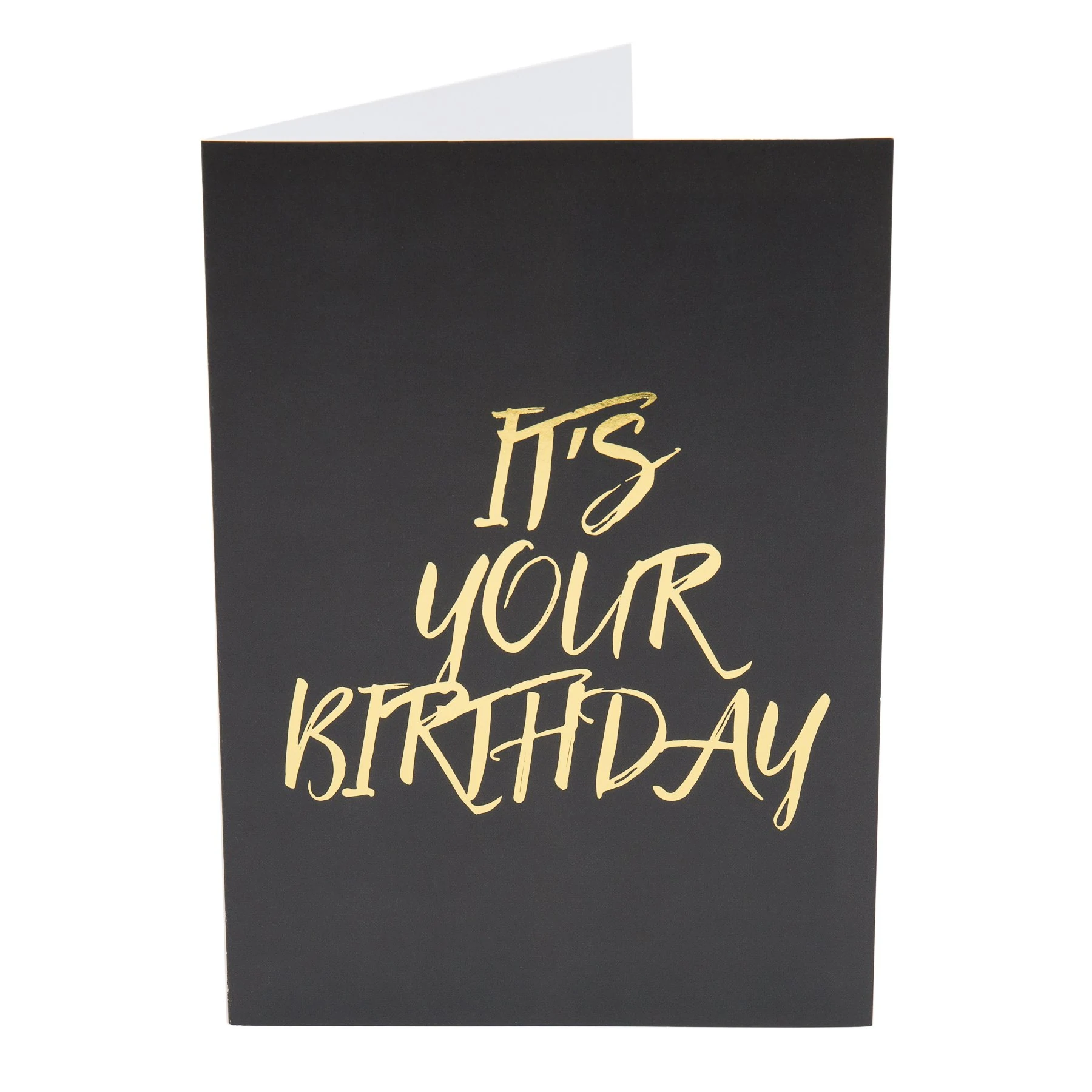 A black birthday card with gold script that reads "It's your birthday".